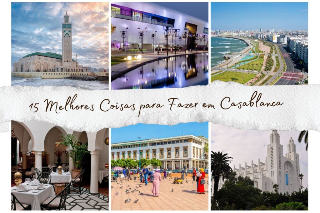 15 Melhores Coisas para Fazer em Casablanca: Guia Completo Para Visitar Casablanca Marrocos 15 Melhores Coisas para Fazer em Casablanca